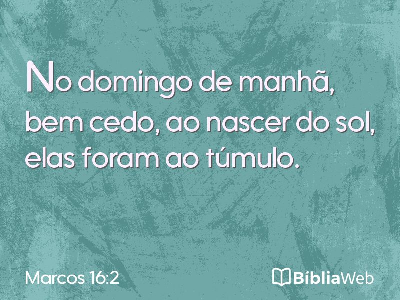 Marcos 16:2 em imagem para compartilhar