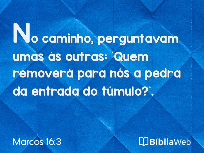 Marcos 16:3 em imagem para compartilhar