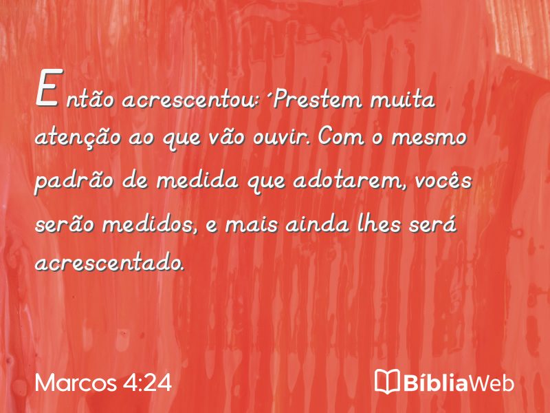 Marcos 4:24 em imagem para compartilhar