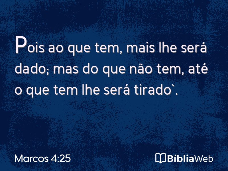 Marcos 4:25 em imagem para compartilhar