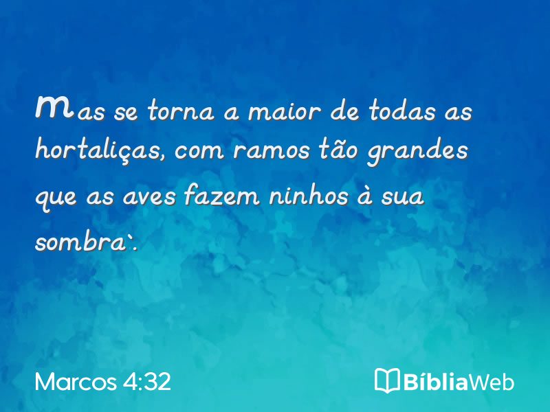 Marcos 4:32 em imagem para compartilhar