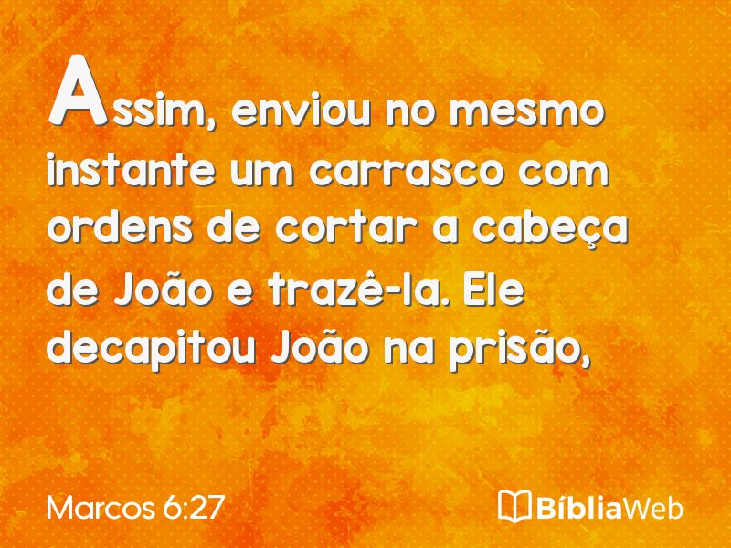 Marcos 6:27 em imagem para compartilhar