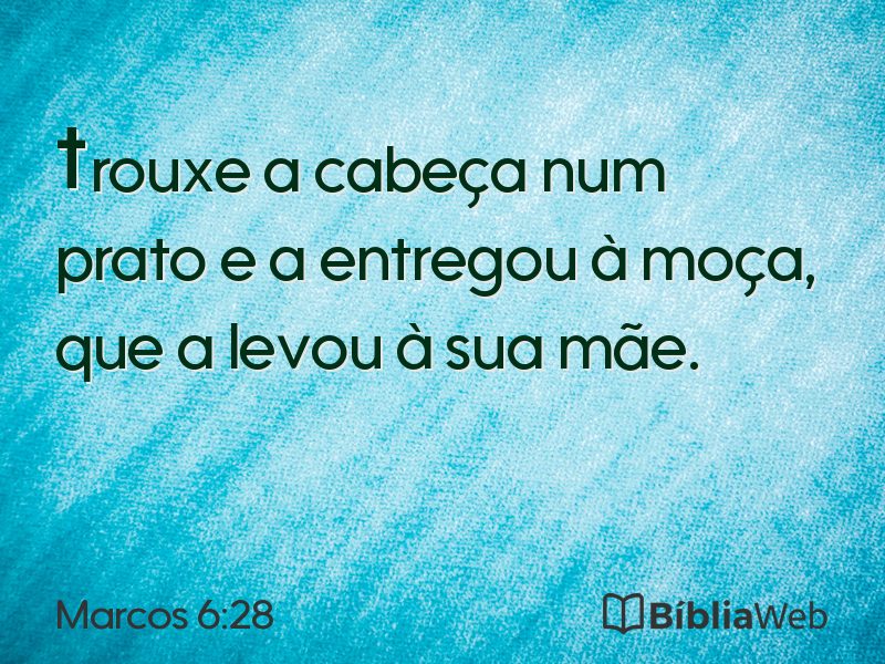 Marcos 6:28 em imagem para compartilhar