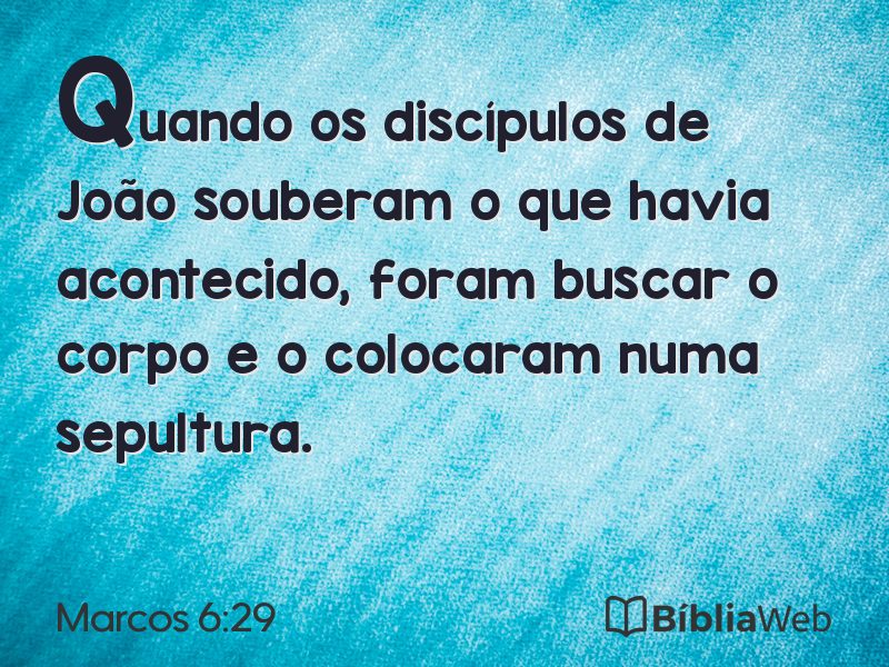 Marcos 6:29 em imagem para compartilhar