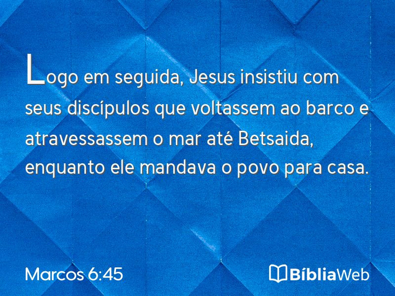 Marcos 6:45 em imagem para compartilhar
