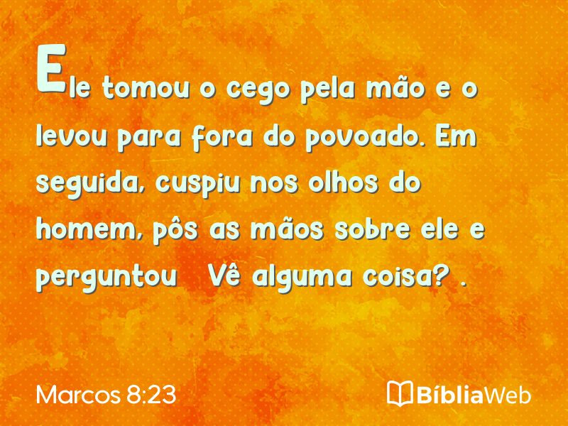 Marcos 8:23 em imagem para compartilhar