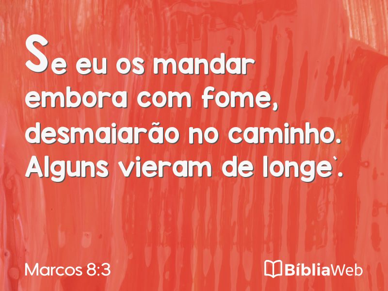 Marcos 8:3 em imagem para compartilhar