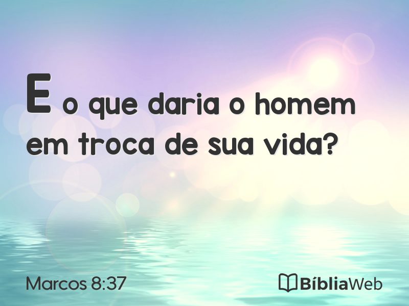Marcos 8:37 em imagem para compartilhar