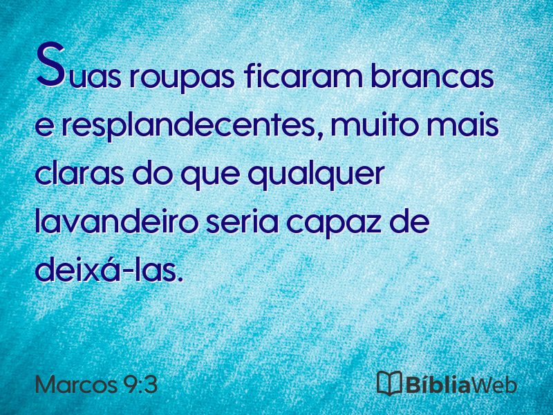 Marcos 9:3 em imagem para compartilhar