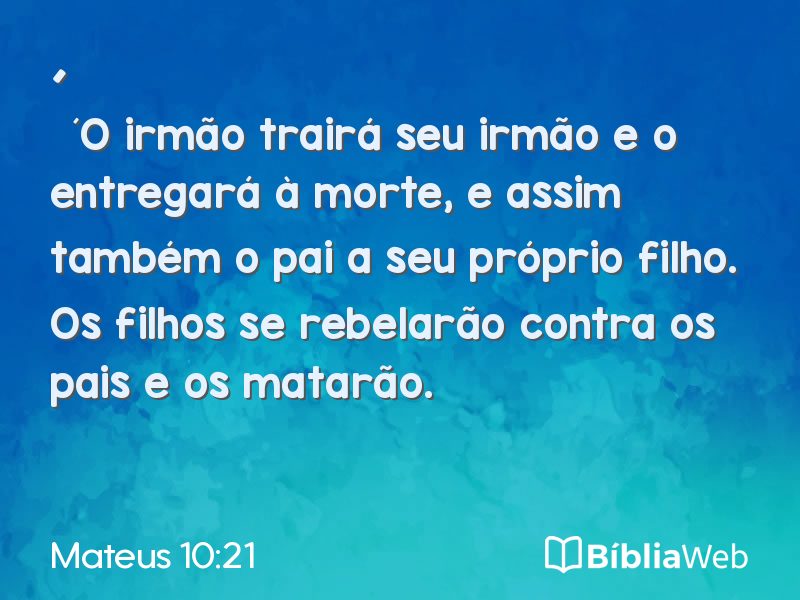 Mateus 10:21 em imagem para compartilhar