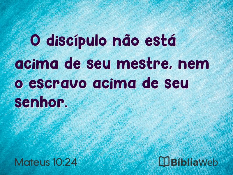 Mateus 10:24 em imagem para compartilhar