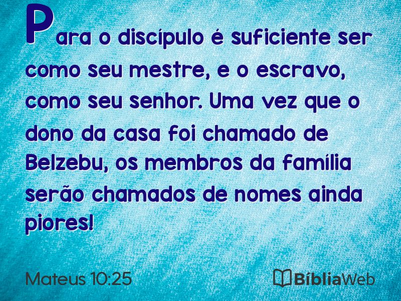Mateus 10:25 em imagem para compartilhar
