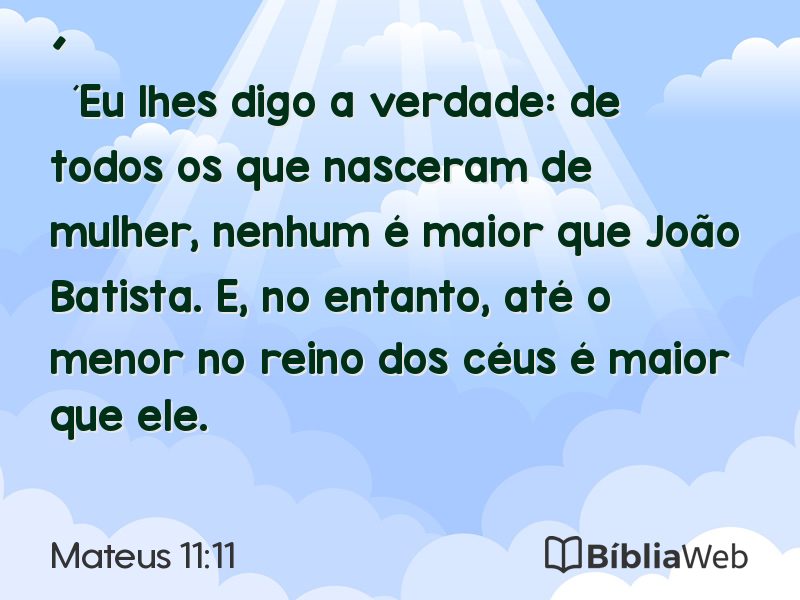 Mateus 11:11 em imagem para compartilhar
