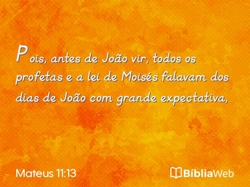 Mateus 11:13 em imagem para compartilhar