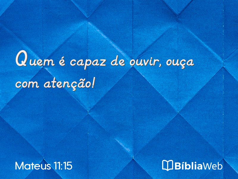 Mateus 11:15 em imagem para compartilhar