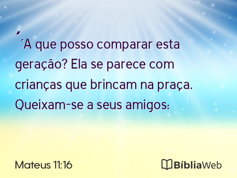 Mateus 11:16 em imagem para compartilhar