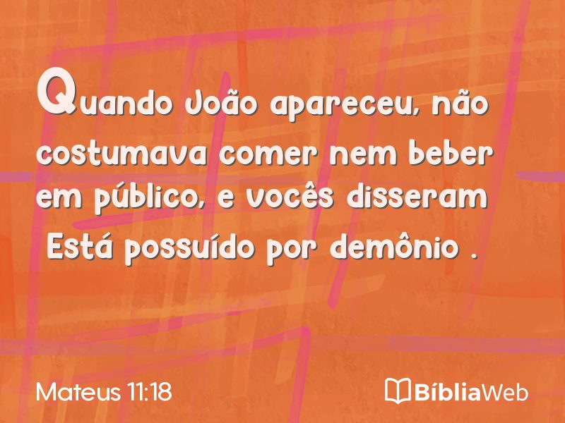 Mateus 11:18 em imagem para compartilhar