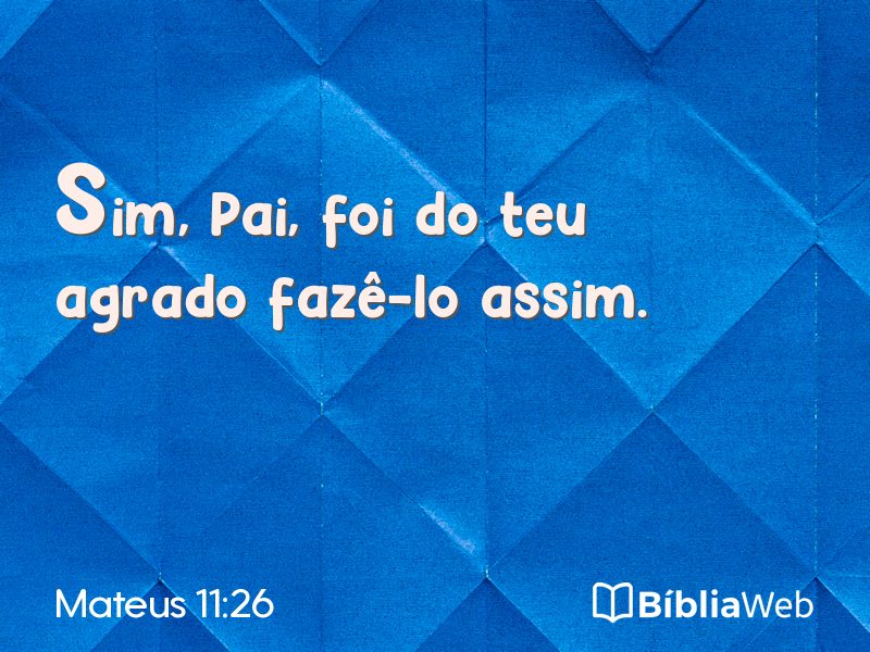 Mateus 11:26 em imagem para compartilhar