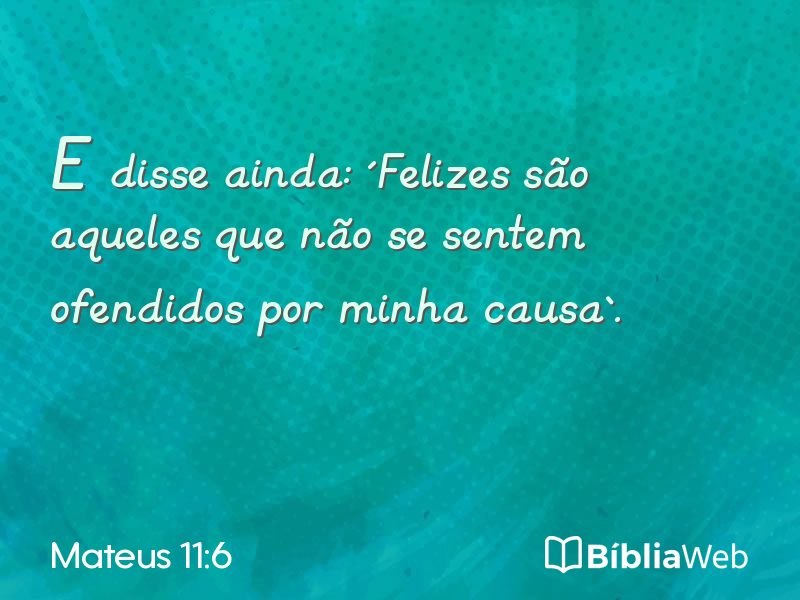 Mateus 11:6 em imagem para compartilhar