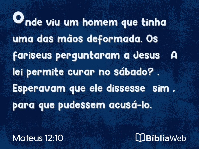 Mateus 12:10 em imagem para compartilhar