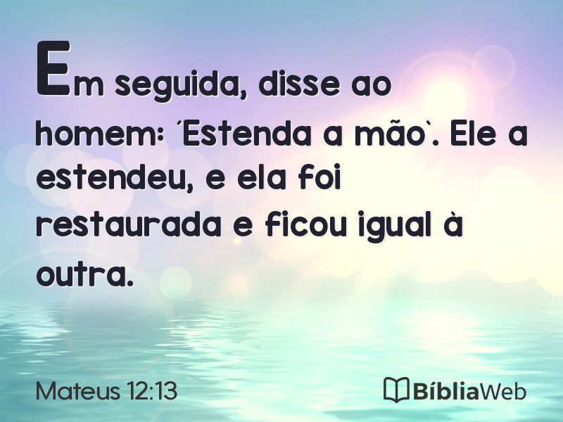 Mateus 12:13 em imagem para compartilhar
