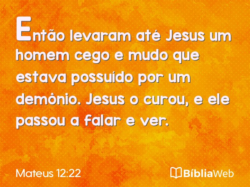 Mateus 12:22 em imagem para compartilhar