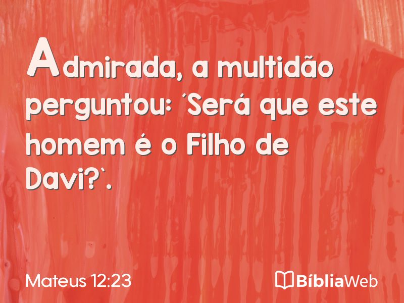 Mateus 12:23 em imagem para compartilhar