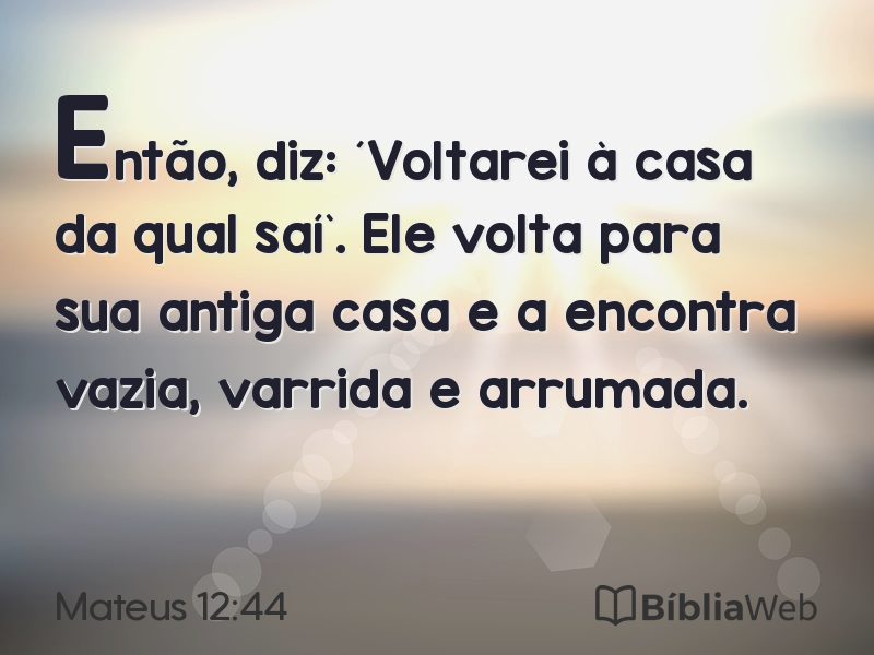 Mateus 12:44 em imagem para compartilhar