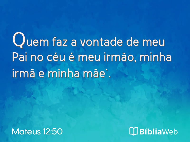 Mateus 12:50 em imagem para compartilhar