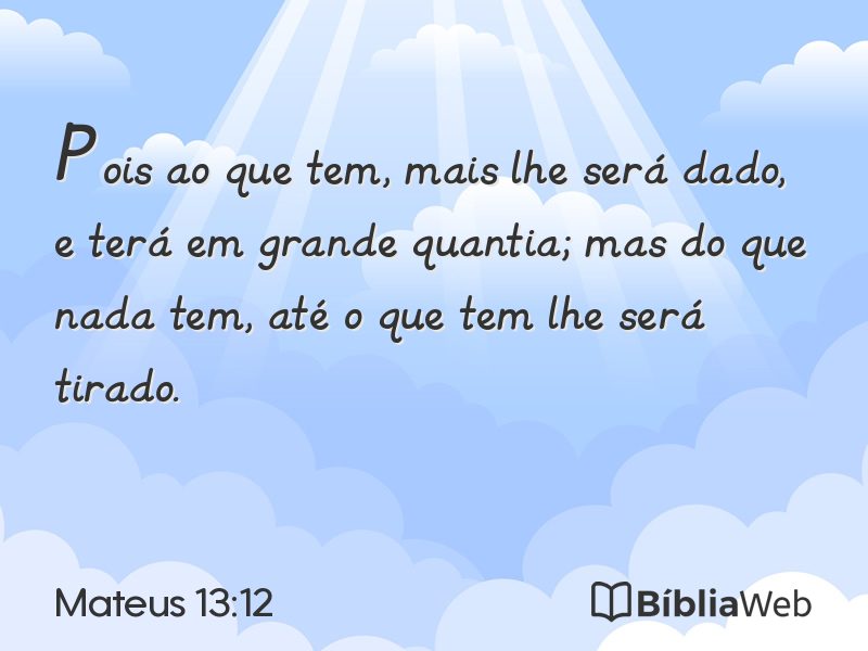 Mateus 13:12 em imagem para compartilhar
