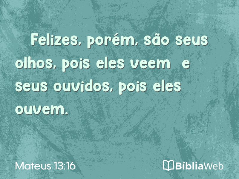 Mateus 13:16 em imagem para compartilhar