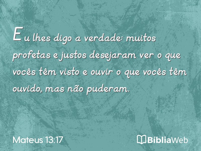 Mateus 13:17 em imagem para compartilhar