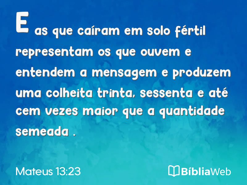 Mateus 13:23 em imagem para compartilhar