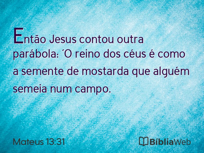 Mateus 13:31 em imagem para compartilhar