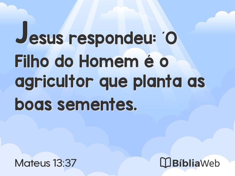 Mateus 13:37 em imagem para compartilhar