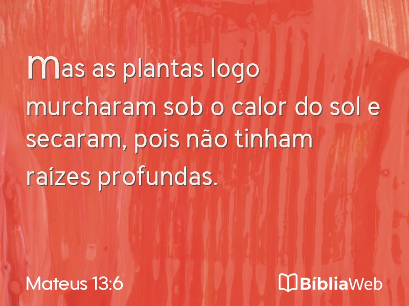 Mateus 13:6 em imagem para compartilhar