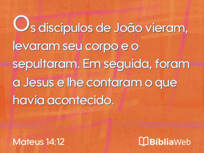 Mateus 14:12 em imagem para compartilhar