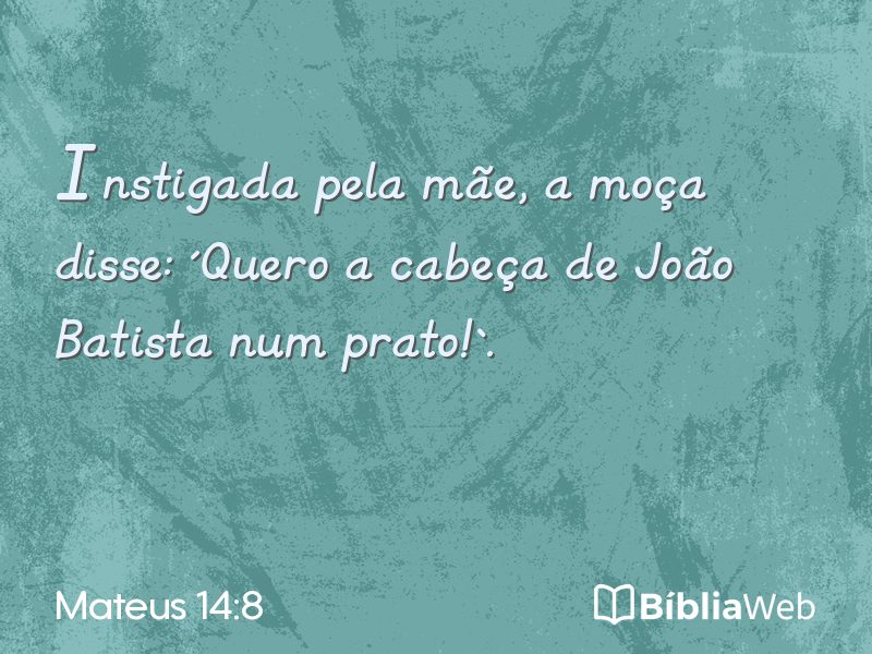 Mateus 14:8 em imagem para compartilhar