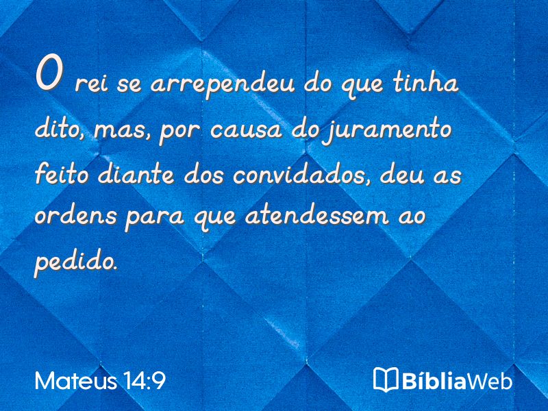 Mateus 14:9 em imagem para compartilhar