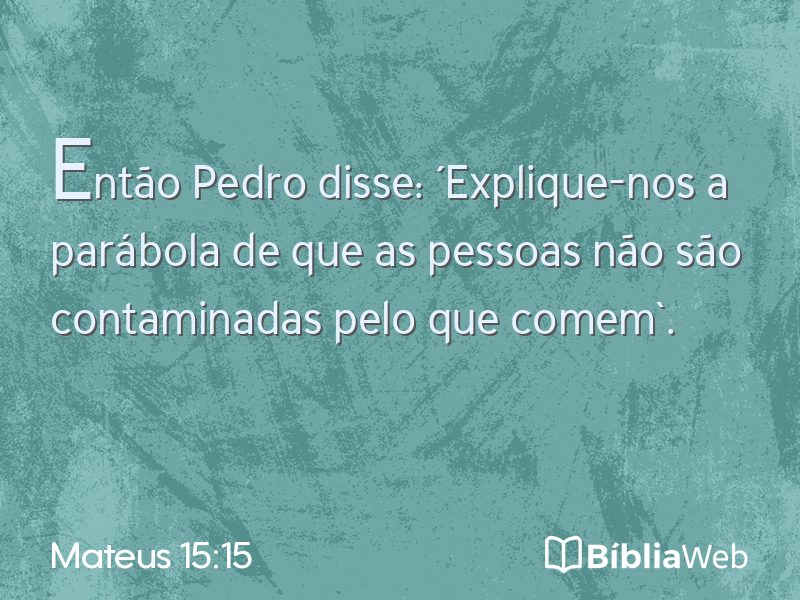 Mateus 15:15 em imagem para compartilhar