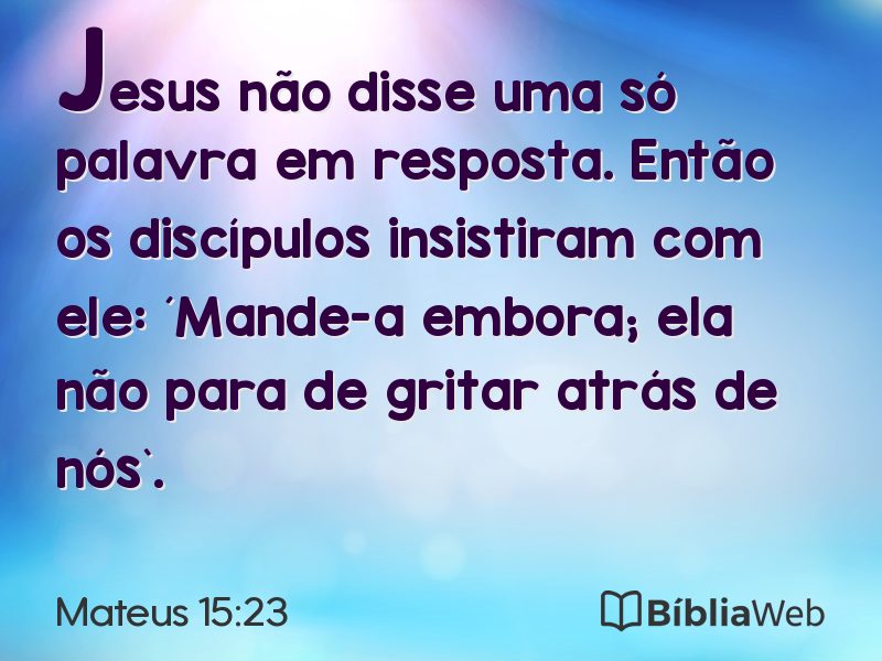 Mateus 15:23 em imagem para compartilhar
