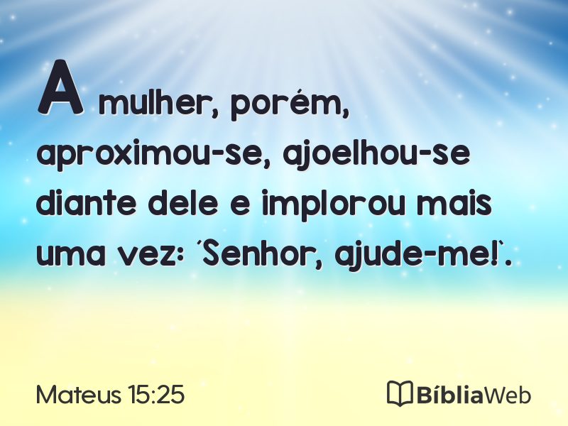 Mateus 15:25 em imagem para compartilhar