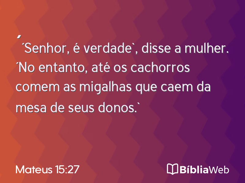 Mateus 15:27 em imagem para compartilhar