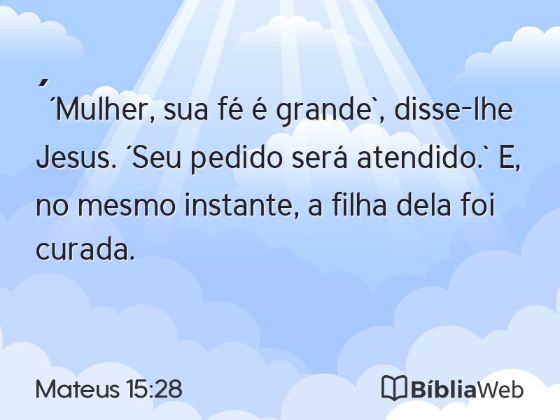 Mateus 15:28 em imagem para compartilhar
