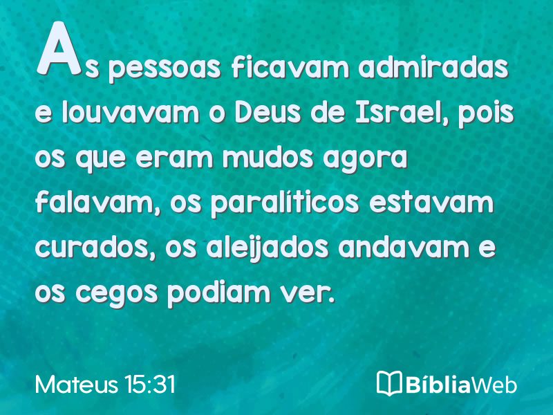 Mateus 15:31 em imagem para compartilhar