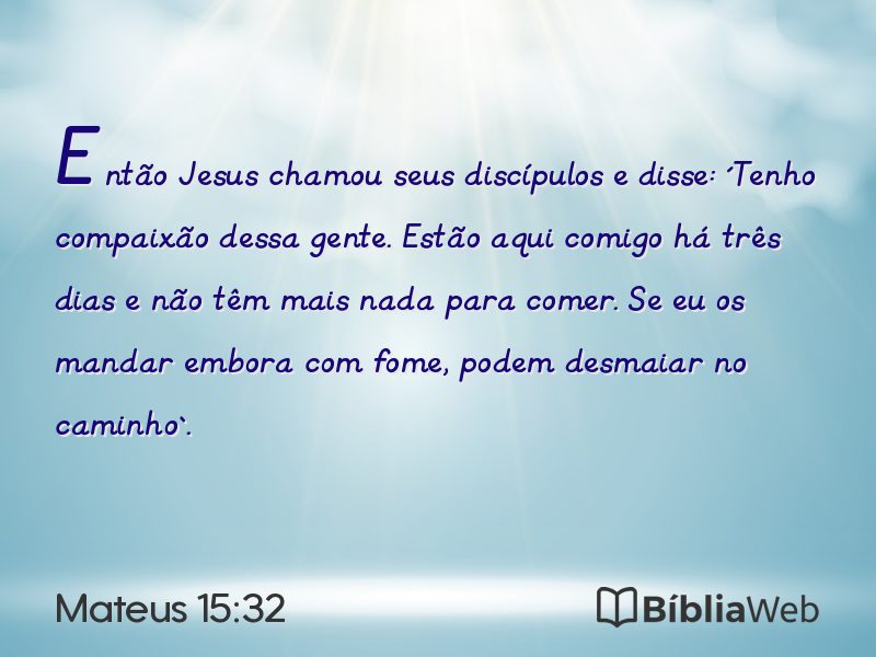 Mateus 15:32 em imagem para compartilhar