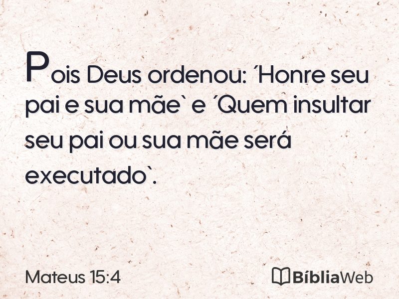 Mateus 15:4 em imagem para compartilhar