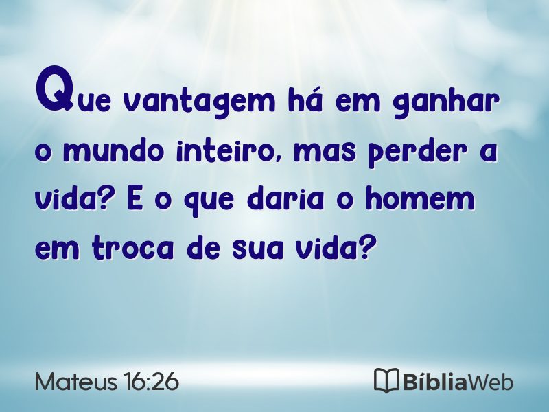 Mateus 16:26 em imagem para compartilhar