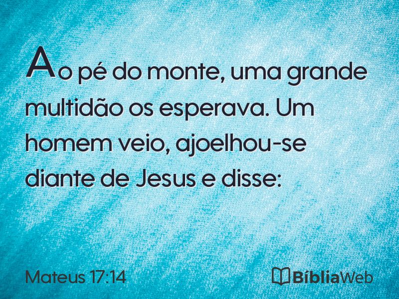 Mateus 17:14 em imagem para compartilhar