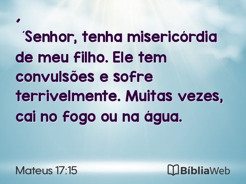 Mateus 17:15 em imagem para compartilhar